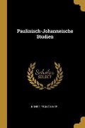 Cover-Bild zum Titel 'Paulinisch-Johanneische Studien' von 'Monse Franz Xaver'