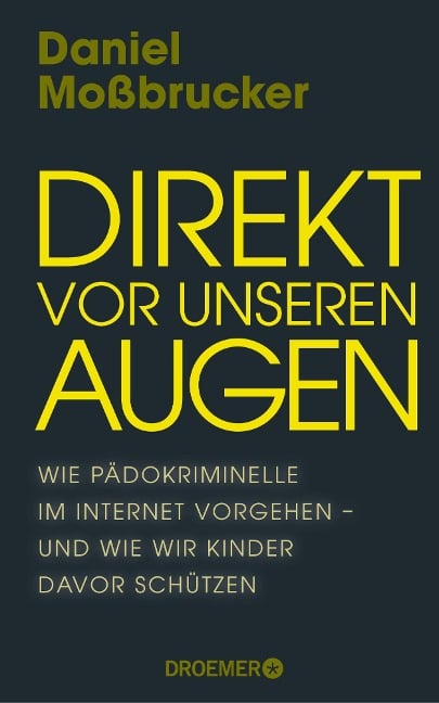 Direkt vor unseren Augen - Daniel Moßbrucker