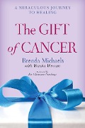Cover-Bild zum Titel 'The Gift of Cancer' von 'Brenda Michaels, Marsha Mercant'