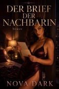 Cover-Bild zum Titel 'Der Brief der Nachbarin' von 'Nova Dark'