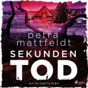 Cover-Bild zum Titel 'Sekundentod' von 'Petra Mattfeldt'