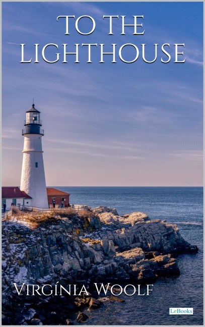To The Lighthouse - Virginia Woolf