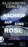 Cover-Bild zum Titel 'Nachruf auf eine Rose' von 'Elizabeth Corley'