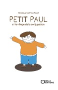 Cover-Bild zum Titel 'Petit Paul et le village de la conjugaison' von 'Véronique Sarthou Miquel'