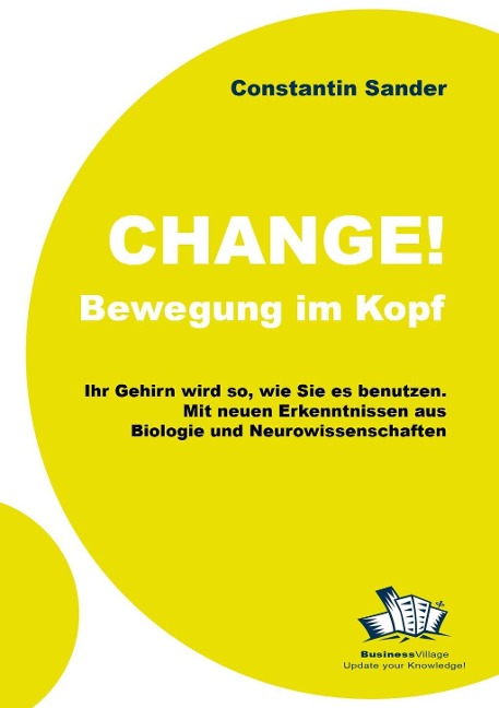 Change! Bewegung im Kopf - Constantin Sander