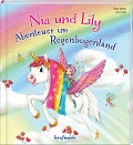 Nia und Lily - Abenteuer im Regenbogenland - Klara Kamlah