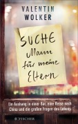 Cover-Bild zum Titel '»Suche Mann für meine Eltern«' von 'Valentin Wolker'