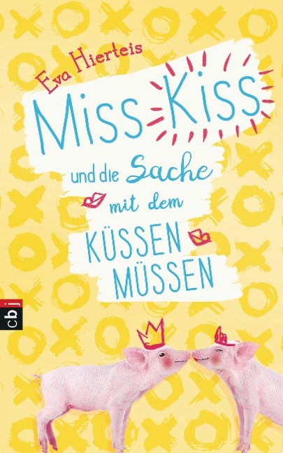 Miss Kiss und die Sache mit dem Küssenmüssen - Eva Hierteis