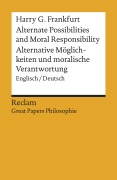 Cover-Bild zum Titel 'Alternate Possibilities and Moral Responsibility / Alternative Möglichkeiten und moralische Verantwortung. Englisch/Deutsch' von 'Harry G. Frankfurt'
