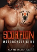 Scorpion Motorcycle Club 5. Der Rockerboss - Bärbel Muschiol