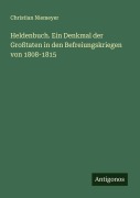 Cover-Bild zum Titel 'Heldenbuch. Ein Denkmal der Großtaten in den Befreiungskriegen von 1808-1815' von 'Christian Niemeyer'