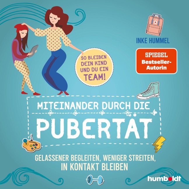 Miteinander durch die Pubertät - Inke Hummel