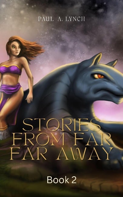 Stories From Far Far Away - Paul A. Lynch