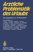 Cover-Bild zum Titel 'Ärztliche Problematik des Urlaubs' von ''