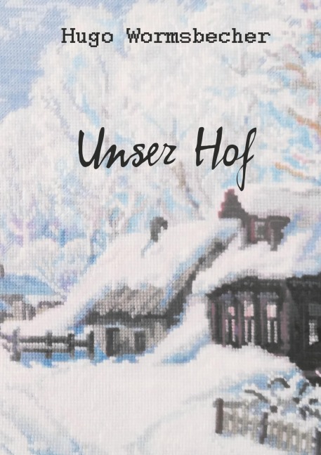 Unser Hof - Hugo Wormsbecher