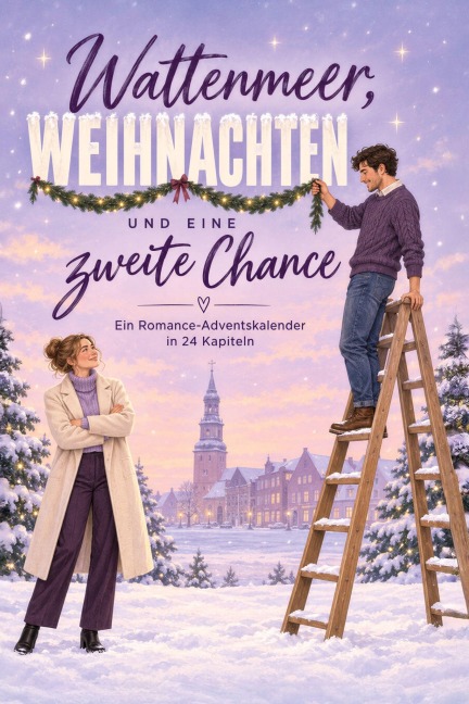 Wattenmeer, Weihnachten und eine zweite Chance - Lily Maier
