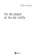 Cover-Bild zum Titel 'As de pique, As de trèfle' von 'Célie Maestri'