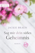 Cover-Bild zum Titel 'Sag mir dein süßes Geheimnis' von 'Jackie Braun'