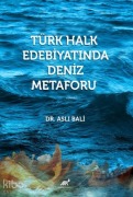 Cover-Bild zum Titel 'Türk Halk Edebiyatinda Deniz Metaforu' von 'Asli Bali'