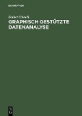 Graphisch gestützte Datenanalyse - Rainer Schnell
