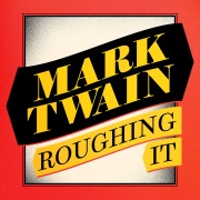 Cover-Bild zum Titel 'Roughing It' von 'Mark Twain'