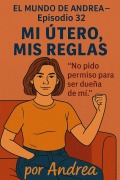 Cover-Bild zum Titel 'Mi útero, mis reglas' von 'Andrea'