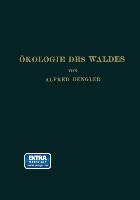 Ökologie des Waldes - Alfred Dengler