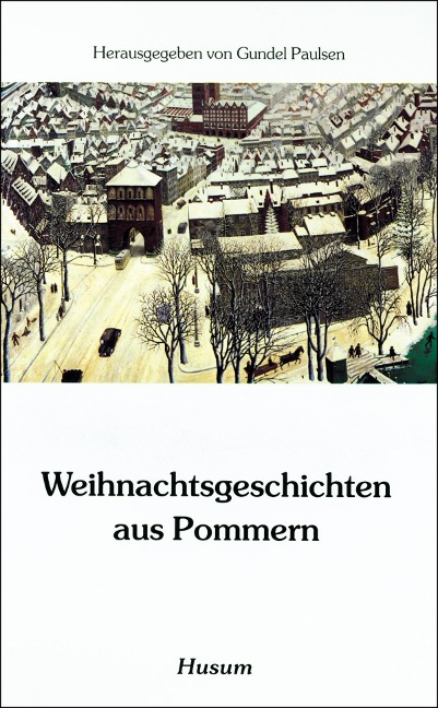 Weihnachtsgeschichten aus Pommern - 
