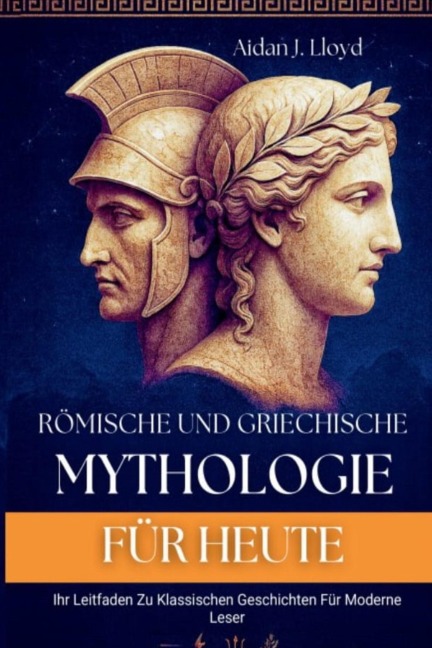 Römische Und Griechische Mythologie Für Heute - Aidan J. Lloyd