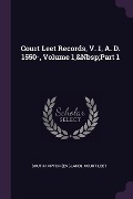Court Leet Records, V. 1, A. D. 1550-, Volume 1, Part 1 - 