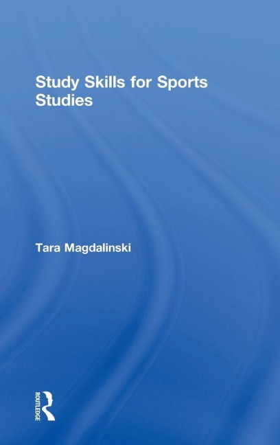 Study Skills for Sports Studies - Tara Magdalinski