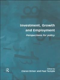 Investment, Growth and Employment - 