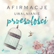 Cover-Bild zum Titel 'Afirmacje ¿ Uwalnianie przesz¿o¿ci' von 'Maxx-audio'