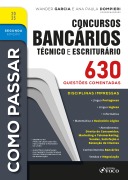 Como Passar em Concursos Bancários - Técnico e Escriturário - 2ª Ed - 2025 - Wander Garcia, Ana Paula Dompieri