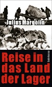 Reise in das Land der Lager - Julius Margolin