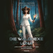 Cover-Bild zum Titel 'Die Waldhexe Luna und ihre Abenteuer mit den Krafttieren' von 'Ornella Lavender'