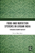 Cover-Bild zum Titel 'Food and Nutrition Systems in Urban India' von 'Neetu Choudhary'