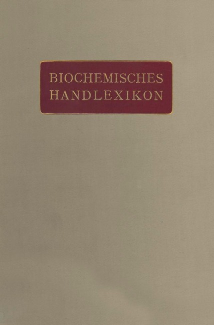 Biochemisches Handlexikon - Andor Fodor, Dionys Fuchs, Ad Grün, Géza Zemplén