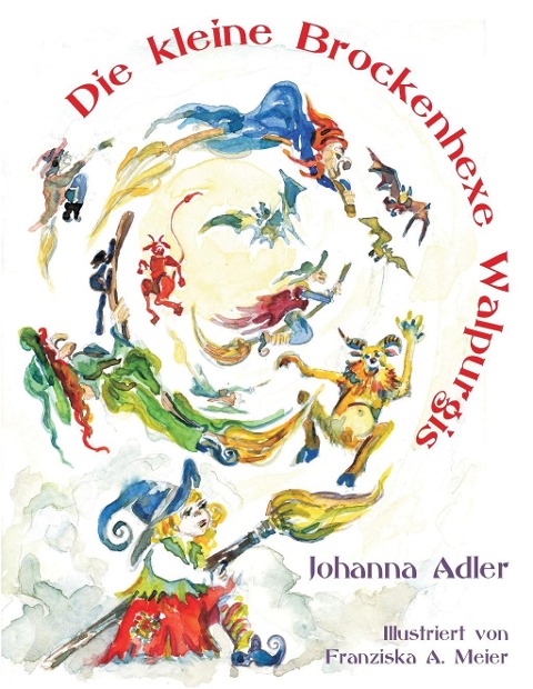 Die kleine Brockenhexe Walpurgis - Johanna Adler