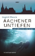 Cover-Bild zum Titel 'Aachener Untiefen' von 'Ingrid Davis'