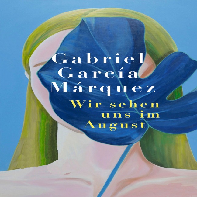 Wir sehen uns im August - Gabriel García Márquez