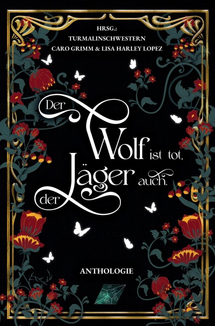 Der Wolf ist tot, der Jäger auch. - Caro Grimm, Alin Kaya, Nadine Decher-Smith, Lisa Harley Lopez, Flo Moreno