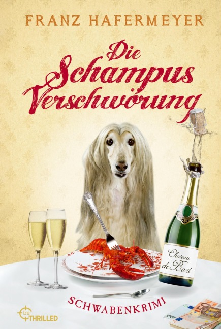 Die Schampus-Verschwörung - Franz Hafermeyer