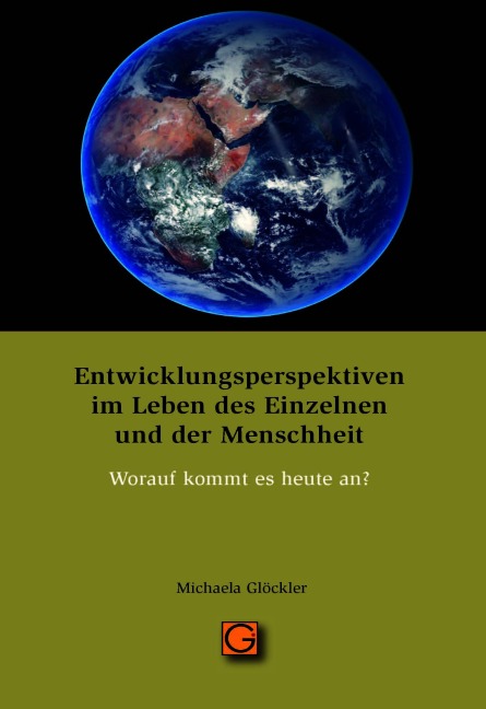 Entwicklungsperspektiven im Leben des Einzelnen und der Menschheit - Michaela Glöckler