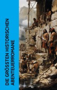 Cover-Bild zum Titel 'Die größten historischen Abenteuerromane' von 'Alexandre Dumas, James Fenimore Cooper, Robert Louis Stevenson, Victor Hugo, Jules Verne'