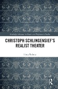 Cover-Bild zum Titel 'Christoph Schlingensief's Realist Theater' von 'Ilinca Todorut'