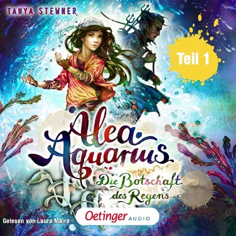 Alea Aquarius 5 Teil 1. Die Botschaft des Regens - Tanya Stewner, Guido Frommelt, Tanya Stewner