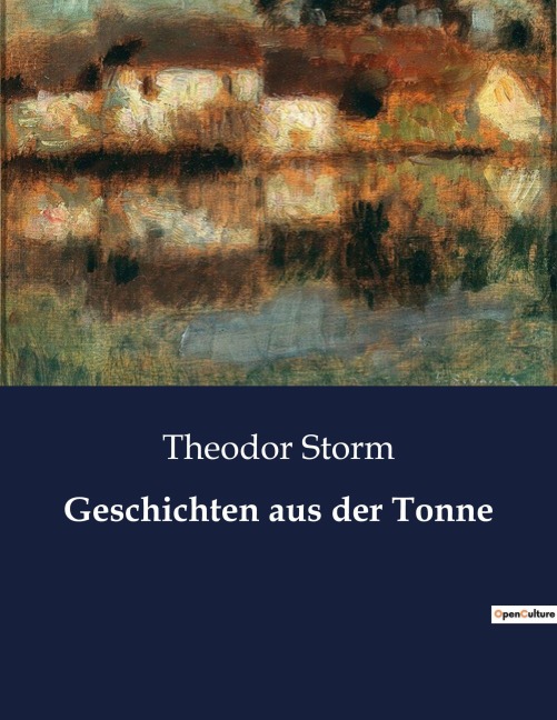 Geschichten aus der Tonne - Theodor Storm