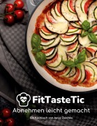 FitTasteTic - Abnehmen leicht gemacht - Jonas Zeschke