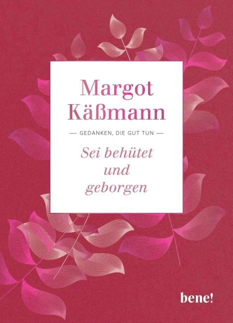 Sei behütet und geborgen - Margot Käßmann